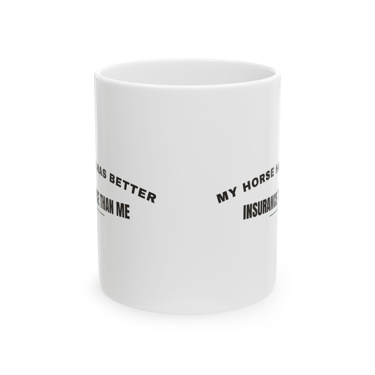 Funny Horse Mug My Horse Has Better Insurance