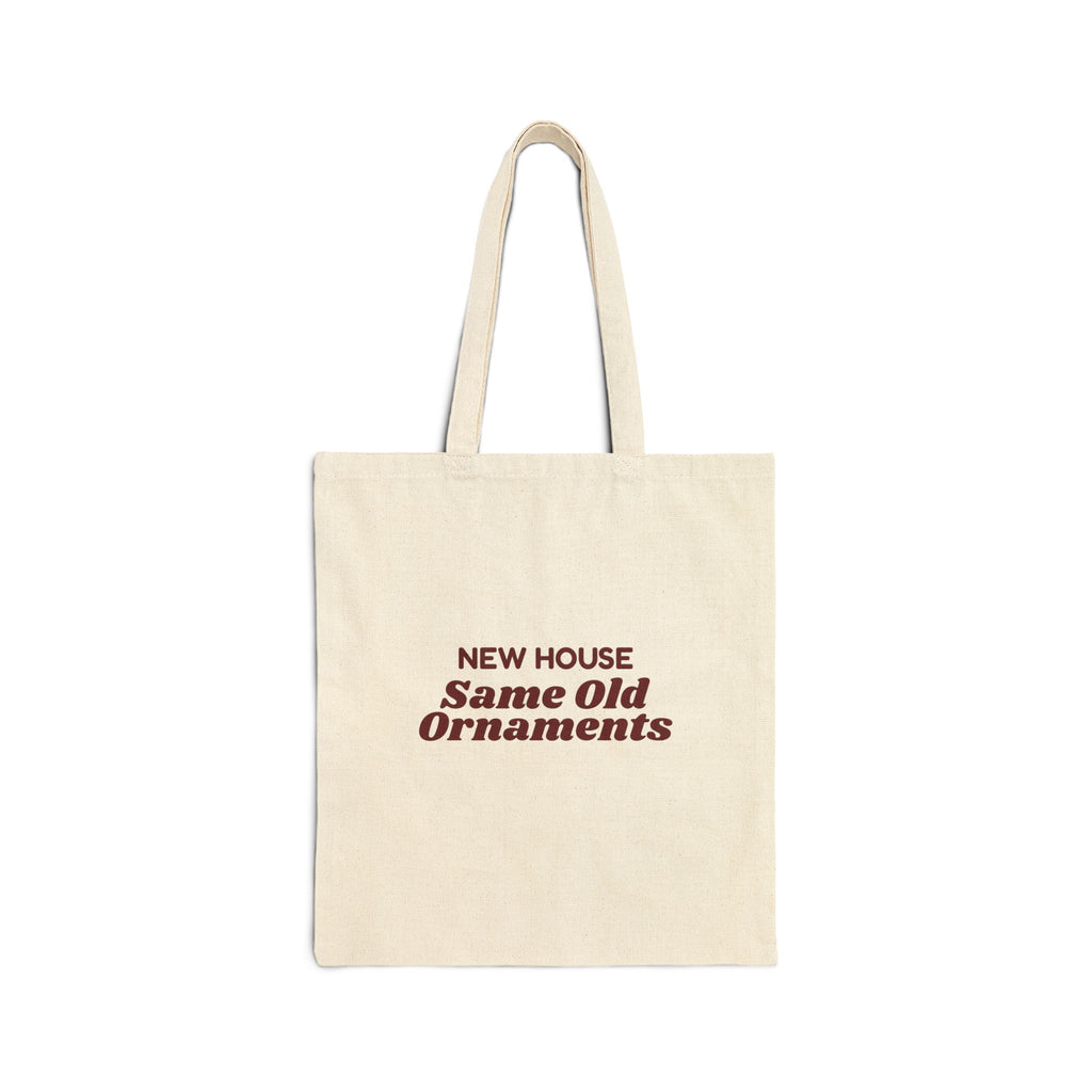 New Home Christmas Tote Bag New House Same Old Ornaments