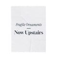 Funny Christmas Cat Throw Blanket Fragile Ornaments Now Upstairs