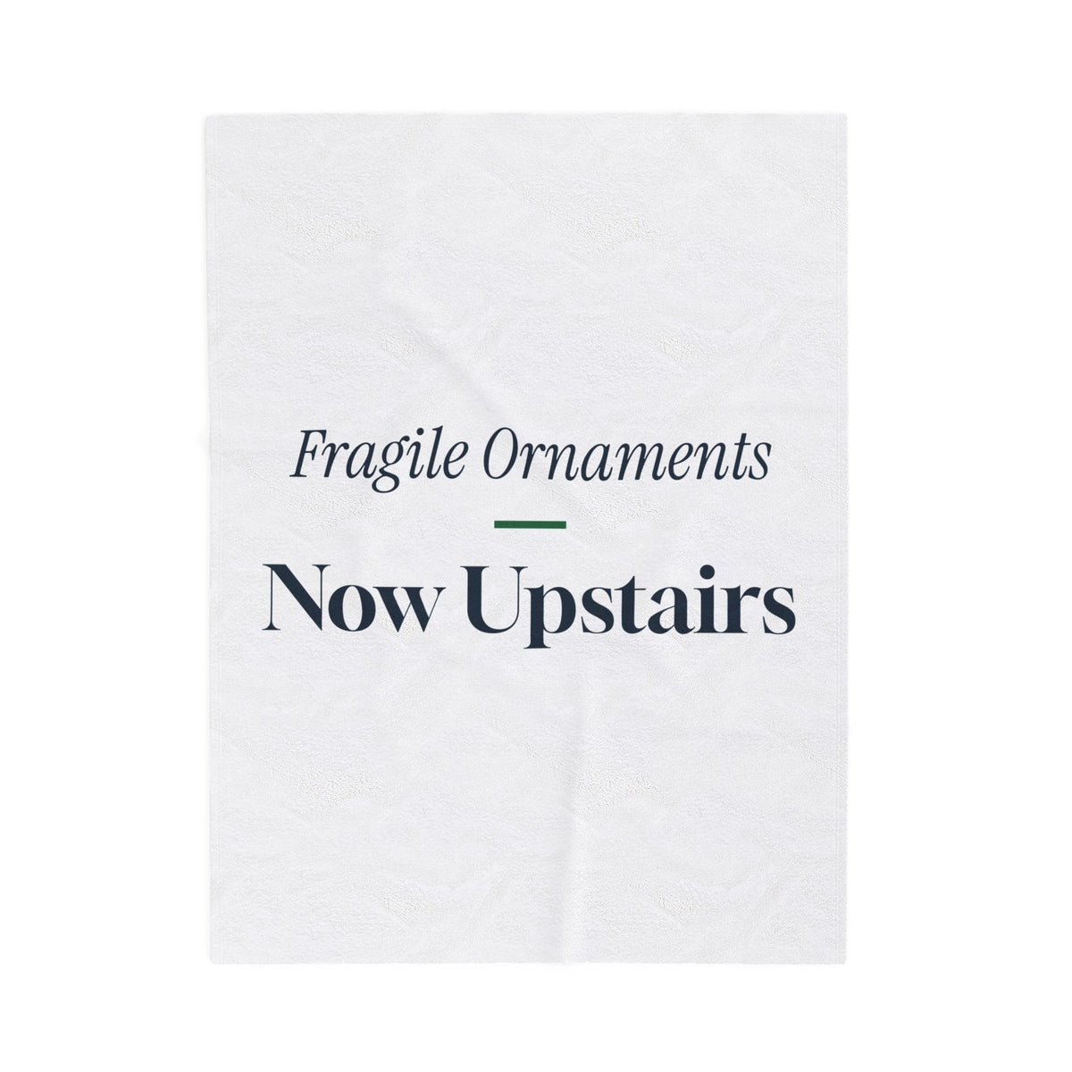 Funny Christmas Cat Throw Blanket Fragile Ornaments Now Upstairs