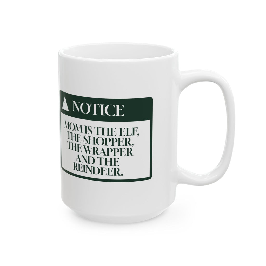 Funny Christmas Coffee Mug Mom Is The Elf And The Reindeer