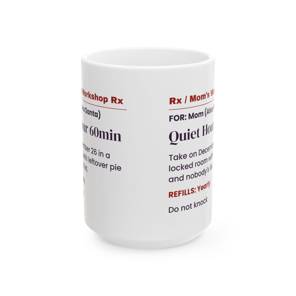 Funny Christmas Coffee Mug Mom Quiet Hour Prescription For Moms
