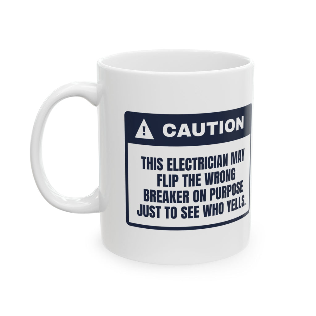 Funny Electrician Coffee Mug Flips Breakers To See Who Yells