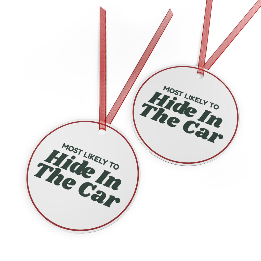 Funny Christmas Ornament Most Likely To Hide In The Car Family