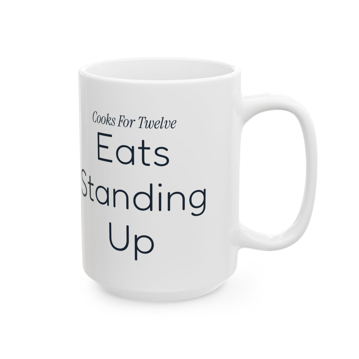 Funny Firefighter Coffee Mug Cooks For Twelve Eats Standing Up