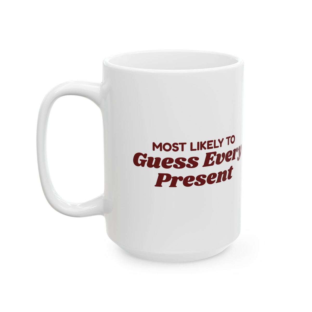 Funny Christmas Family Coffee Mug Most Likely To Guess Every Present
