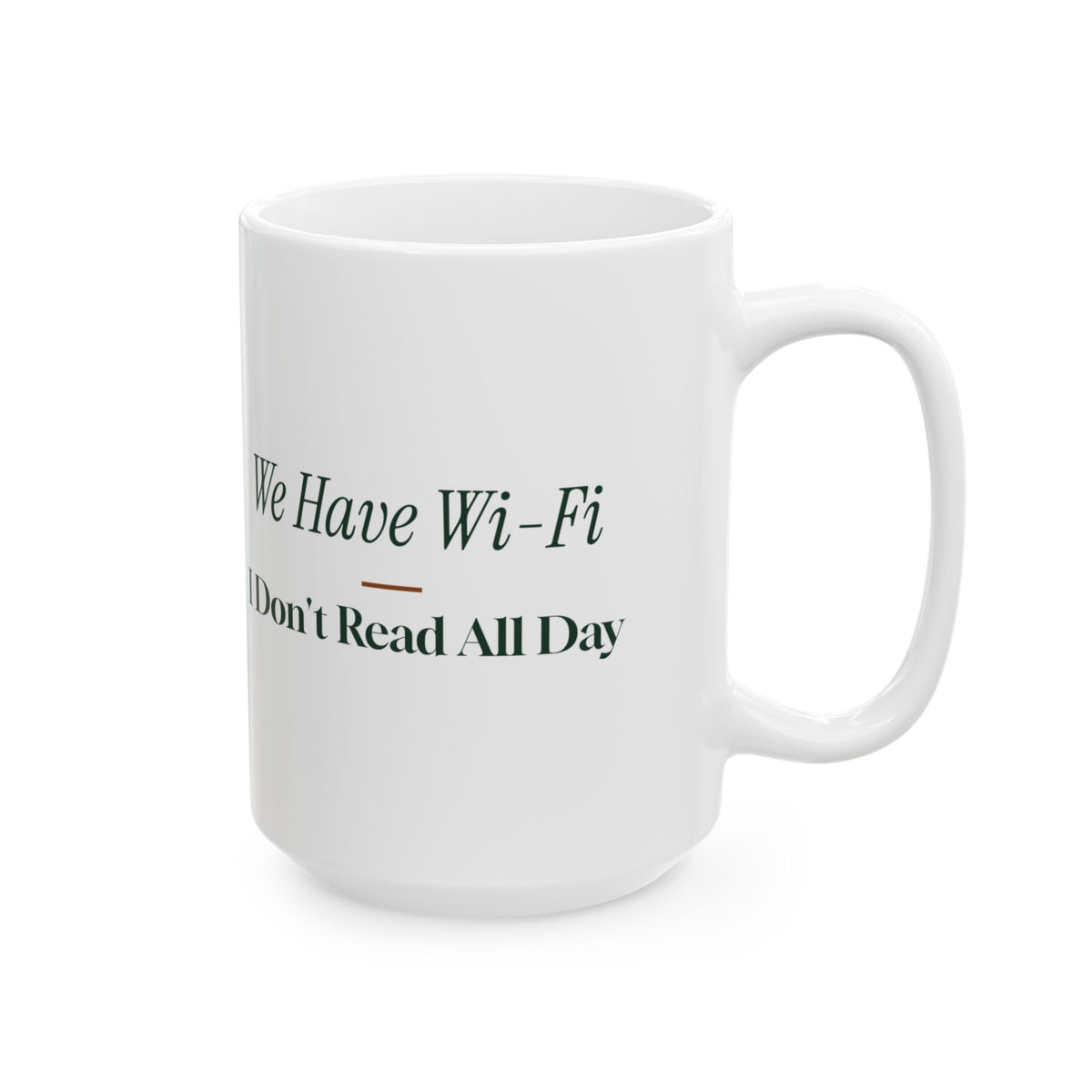 Funny Librarian Coffee Mug Yes We Have Wi-Fi For Library Staff