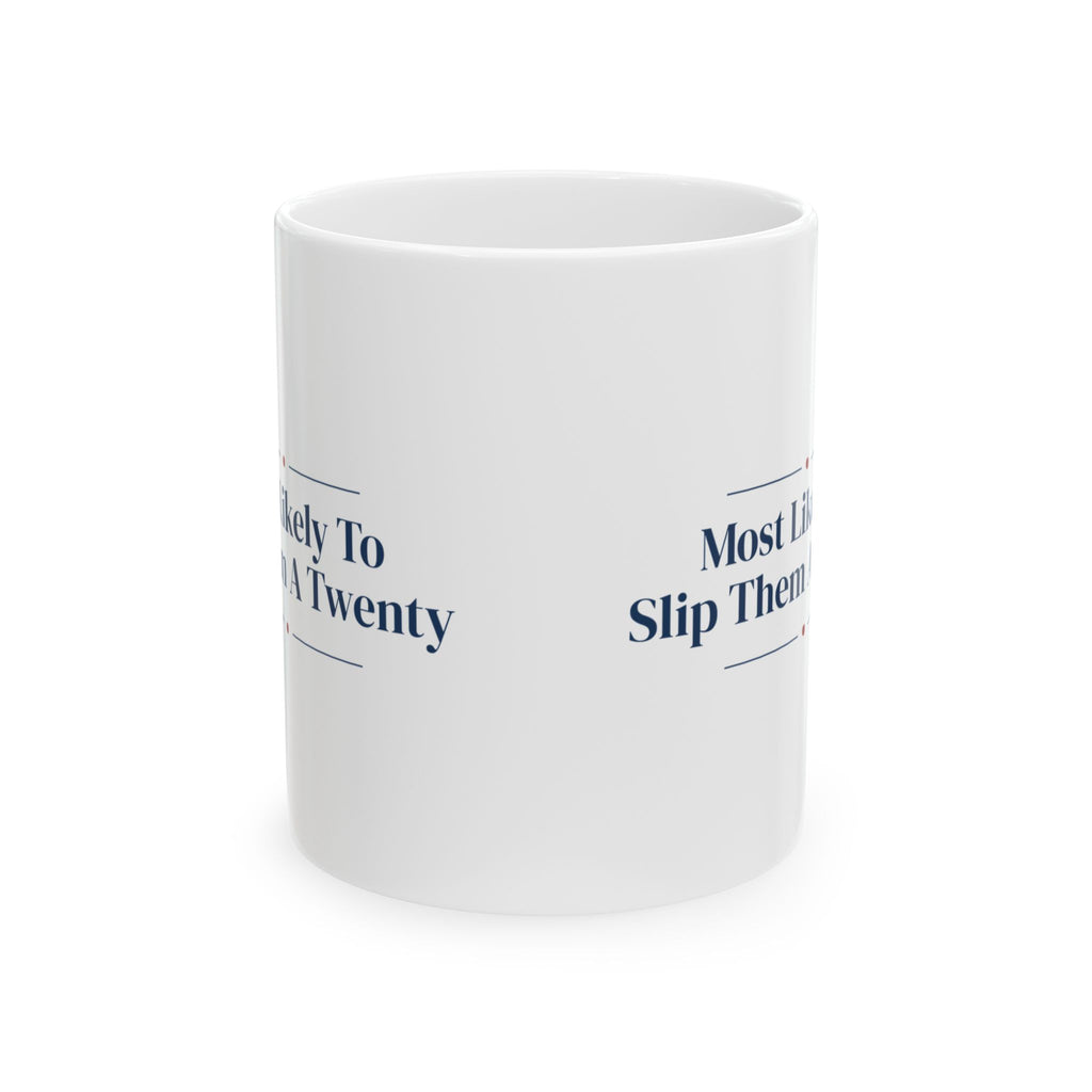 Funny Christmas Grandma Coffee Mug Most Likely To Slip Them A Twenty
