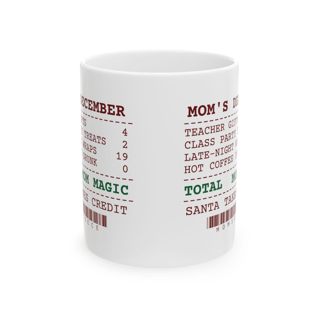 Funny Christmas Mom Coffee Mug Mom's December Receipt