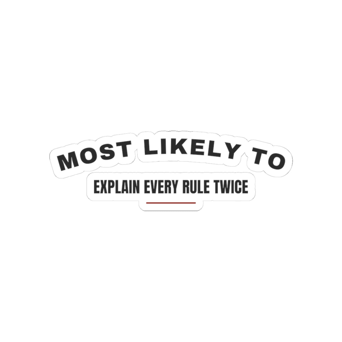 Funny Christmas Sticker Most Likely To Explain Every Rule Twice Family