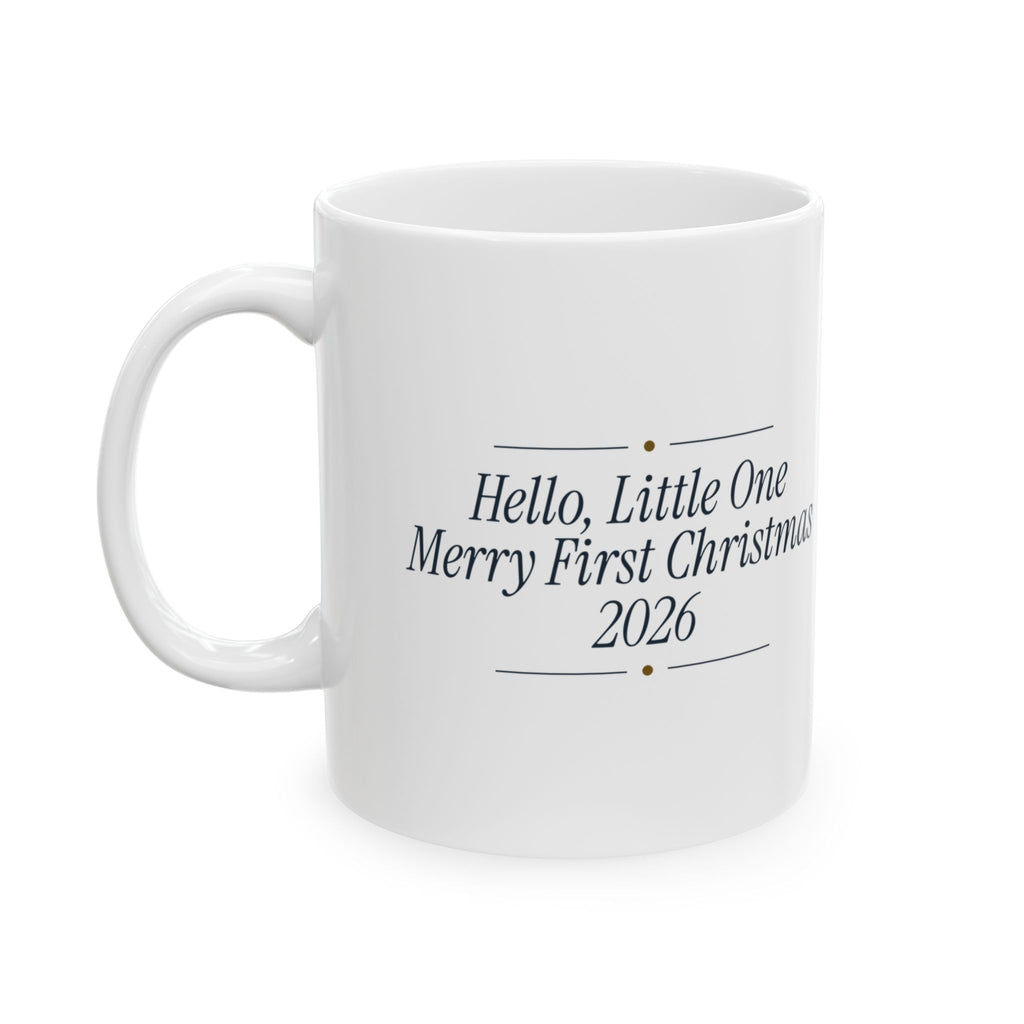 Baby First Christmas Coffee Mug Hello Little One Merry First Christmas