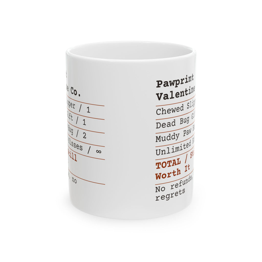 Funny Dog Coffee Mug Love Receipt Still Worth It For Dog Lovers