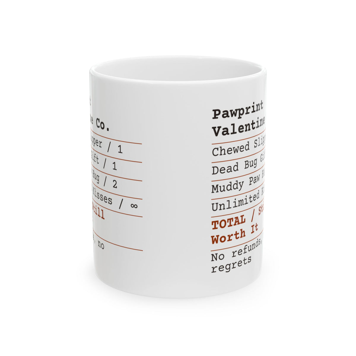 Funny Dog Coffee Mug Love Receipt Still Worth It For Dog Lovers