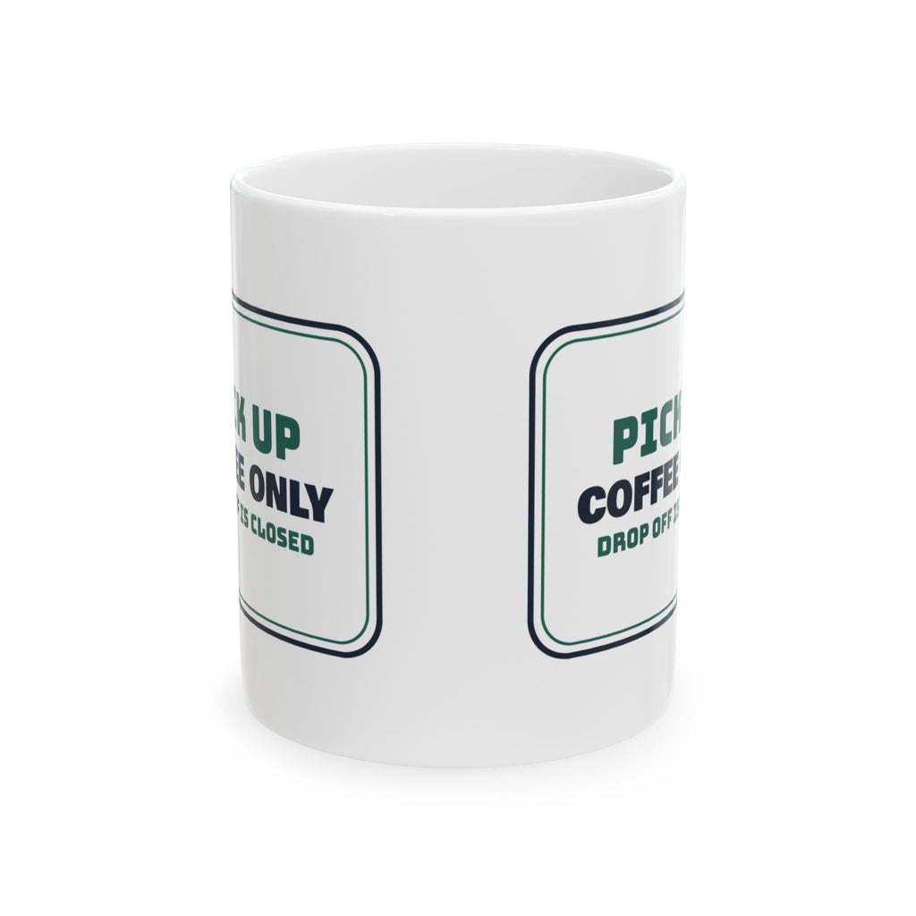 Funny Pharmacist Mug Pick Up Window Coffee Only Sign For Pharmacists