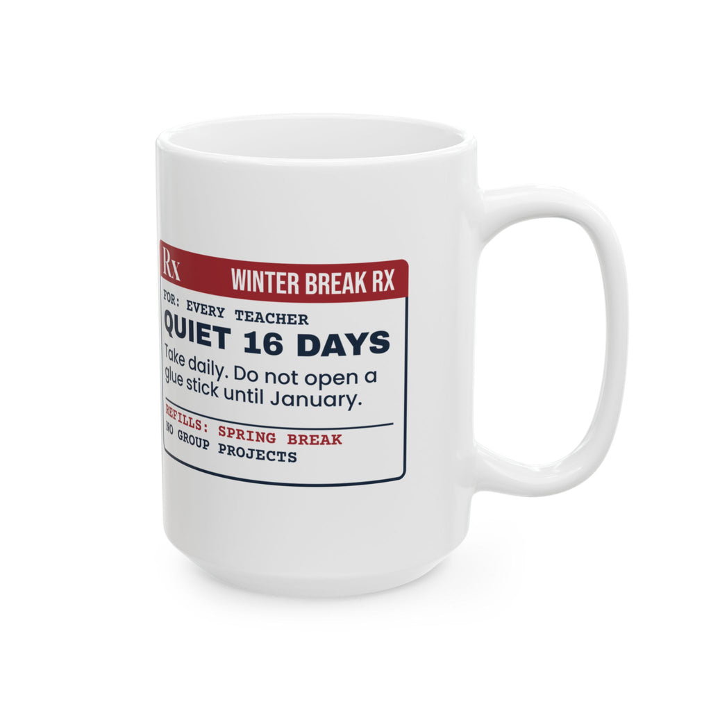 Funny Christmas Teacher Coffee Mug Quiet 16 Days Winter Break Rx