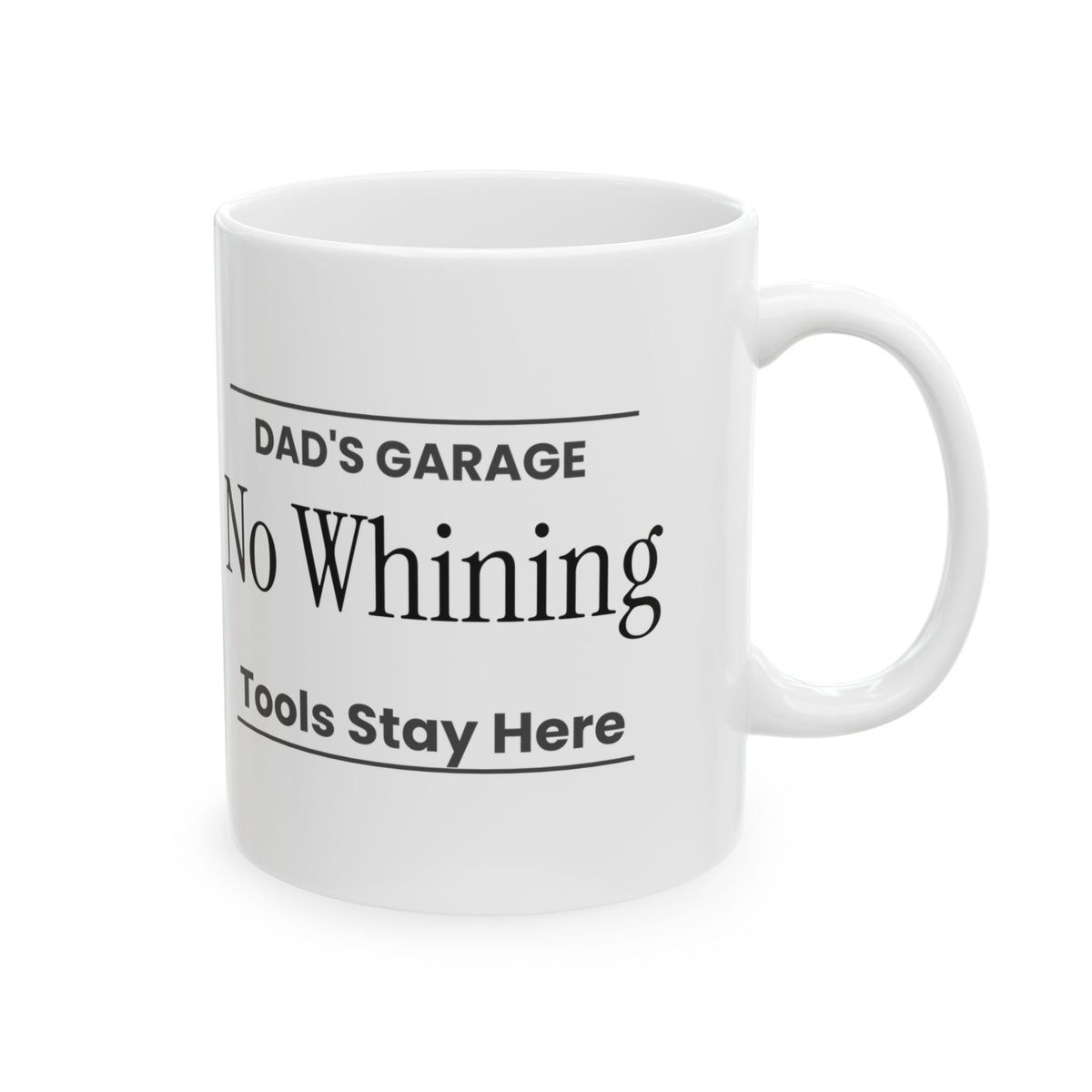 Funny Dad Coffee Mug Dads Garage No Whining Sign For Dads