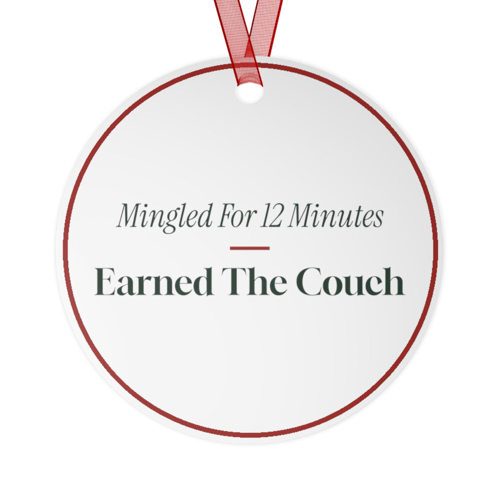 Funny Christmas Ornament Mingled For 12 Minutes Earned The Couch