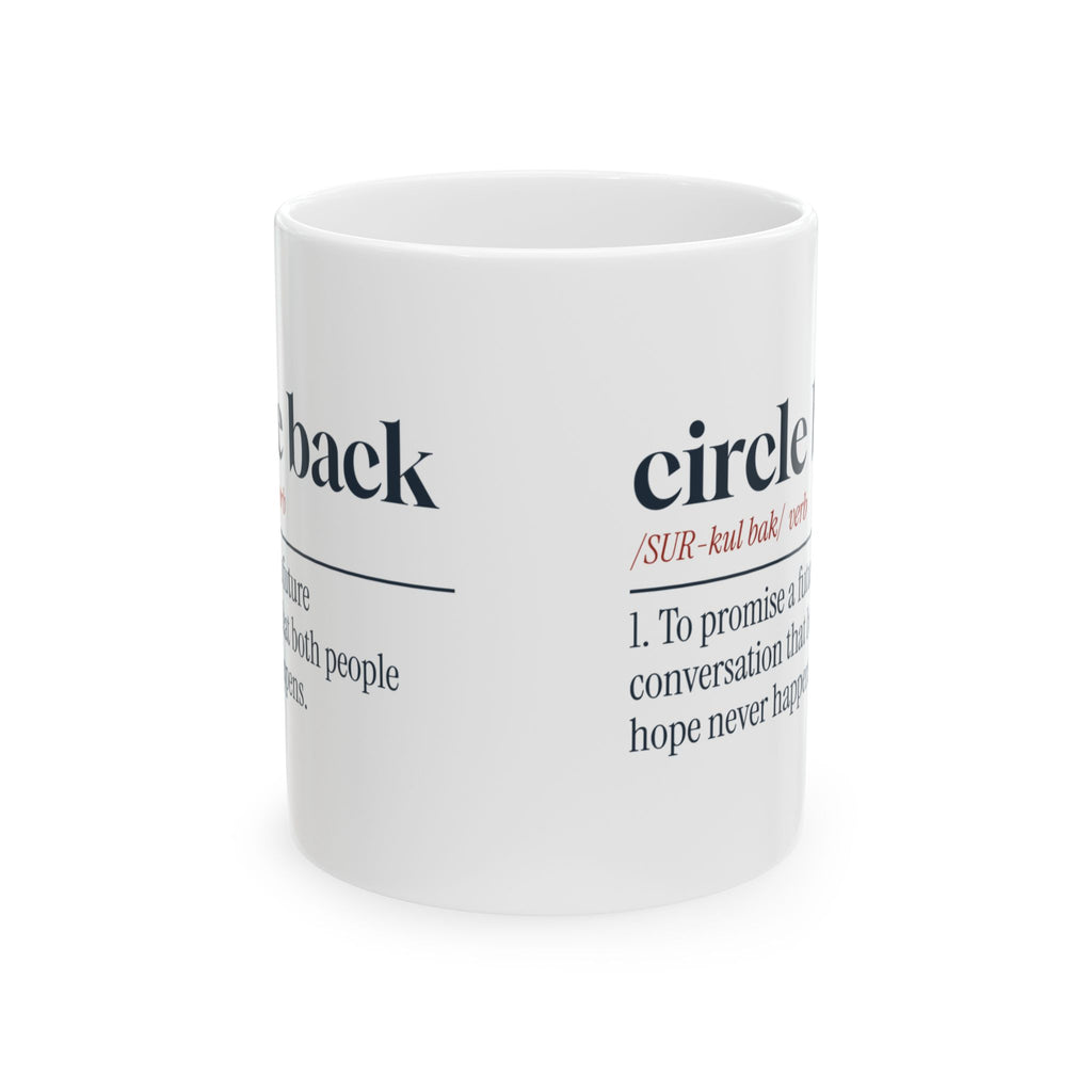 Funny Office Coffee Mug Circle Back Dictionary Definition