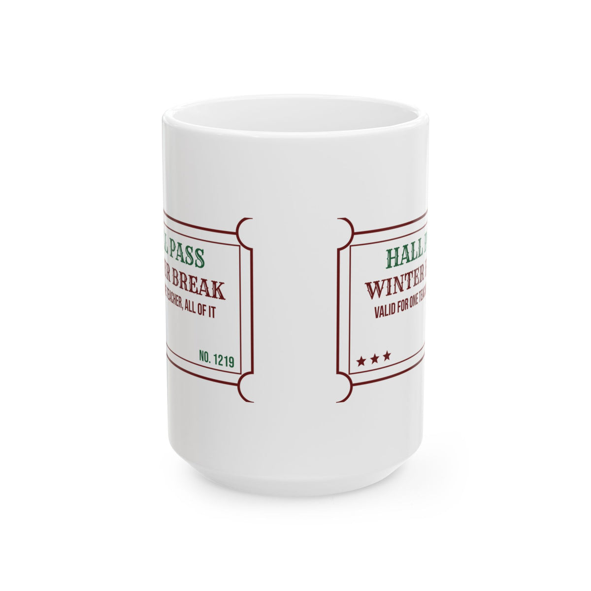 Funny Christmas Teacher Coffee Mug Hall Pass Good For All Of Break