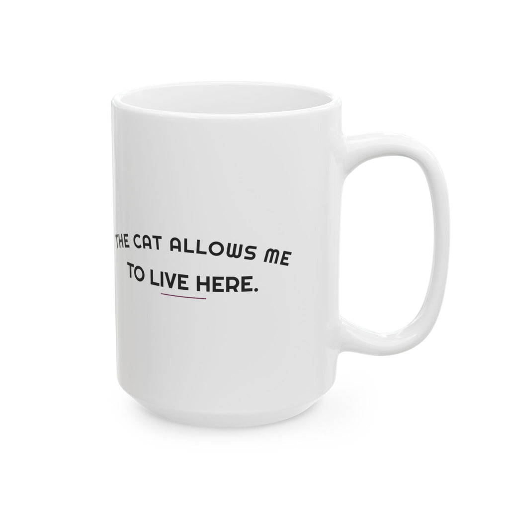 The Cat Allows Me To Live Here Coffee Mug For Cat Moms