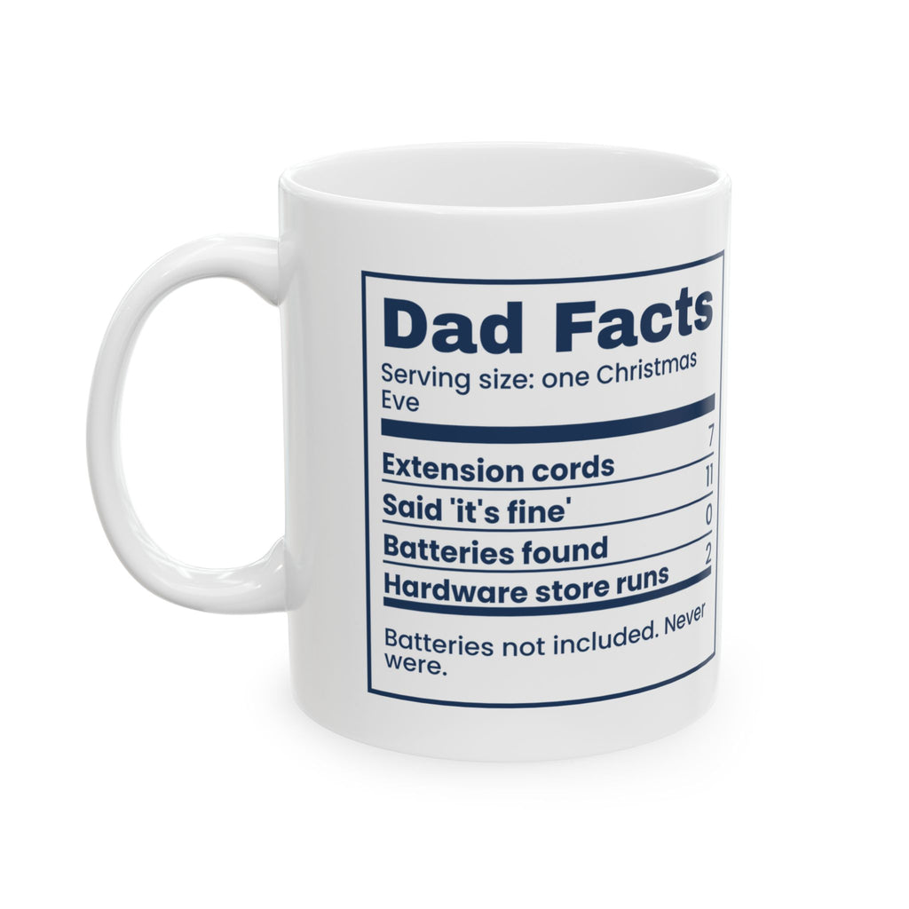 Funny Christmas Coffee Mug Dad Facts Batteries Not Included