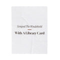 Funny Winter Throw Blanket Scraped The Windshield With A Library Card