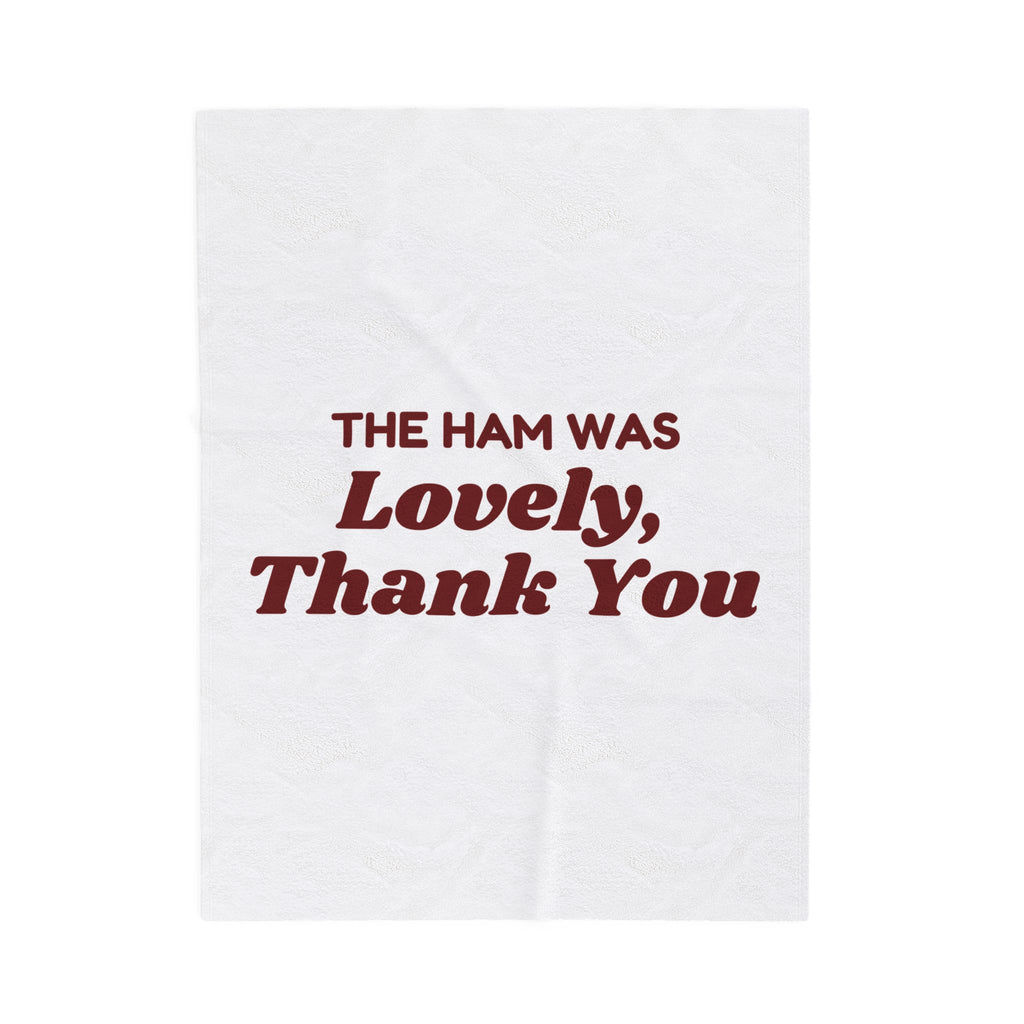 Funny Christmas In-Laws Throw Blanket The Ham Was Lovely Thank You