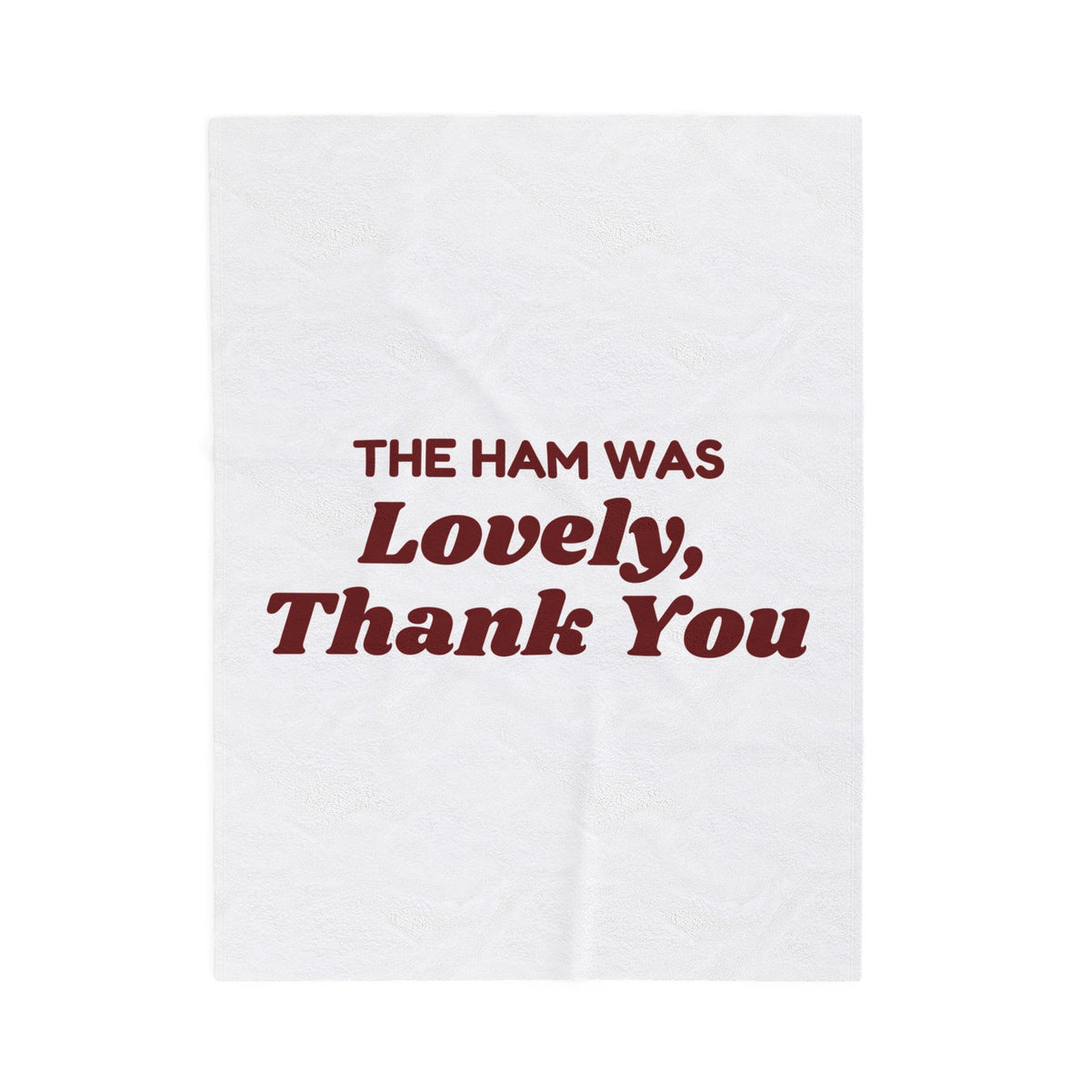Funny Christmas In-Laws Throw Blanket The Ham Was Lovely Thank You