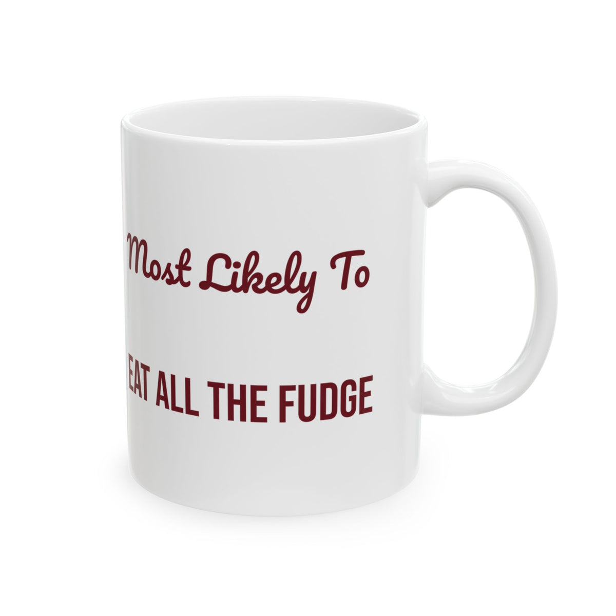 Funny Christmas Coworker Coffee Mug Most Likely To Eat All The Fudge