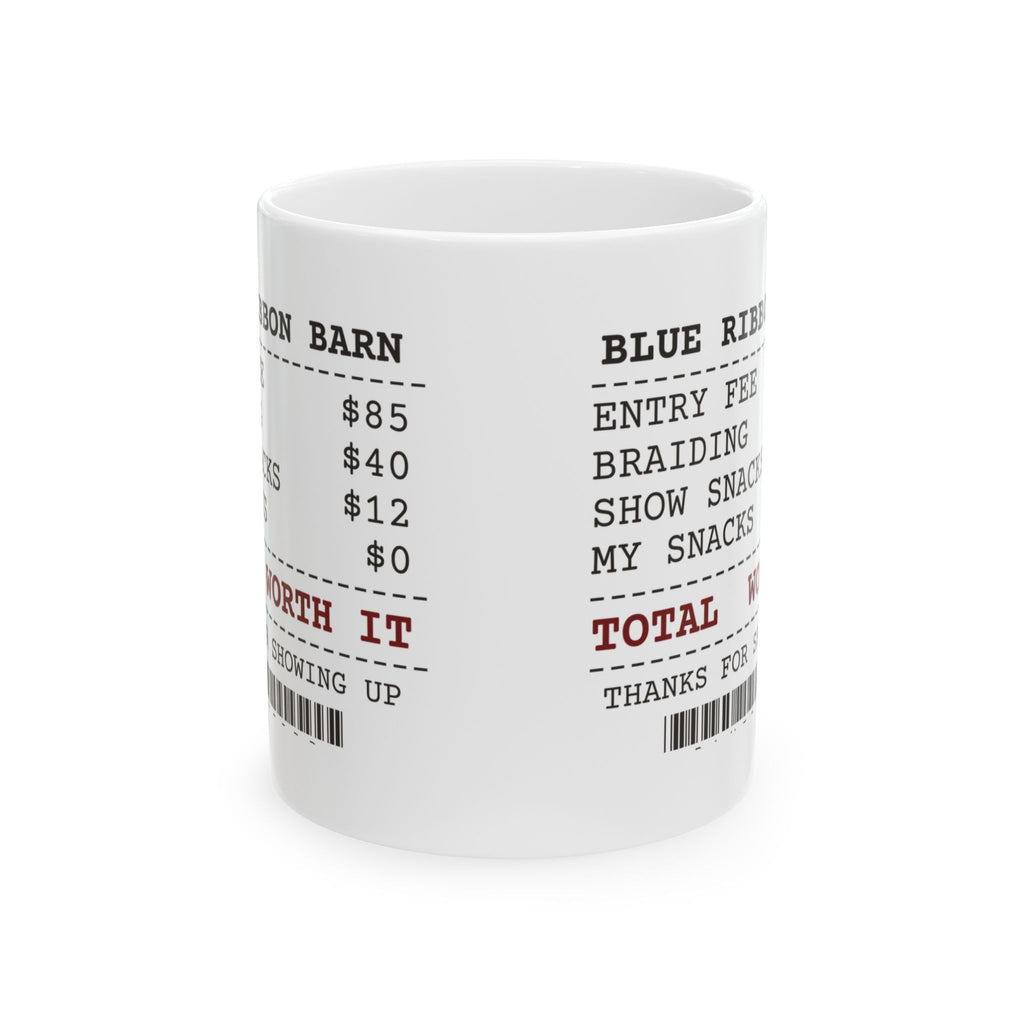 Horse Show Day Coffee Mug Worth It