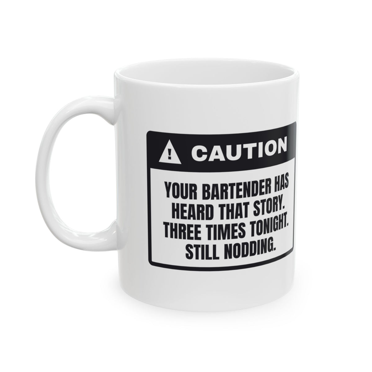 Funny Bartender Coffee Mug Heard That Story Three Times Tonight