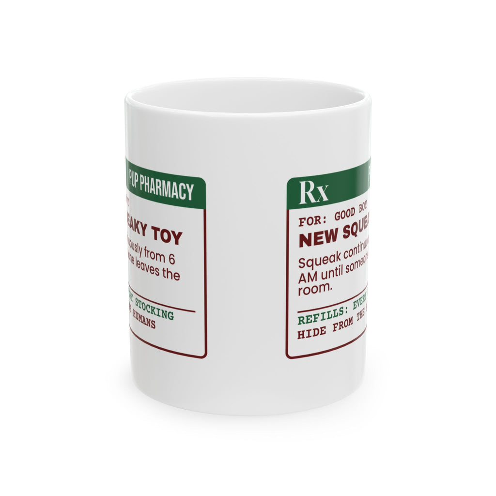 Funny Christmas Dog Coffee Mug New Squeaky Toy Prescription Label