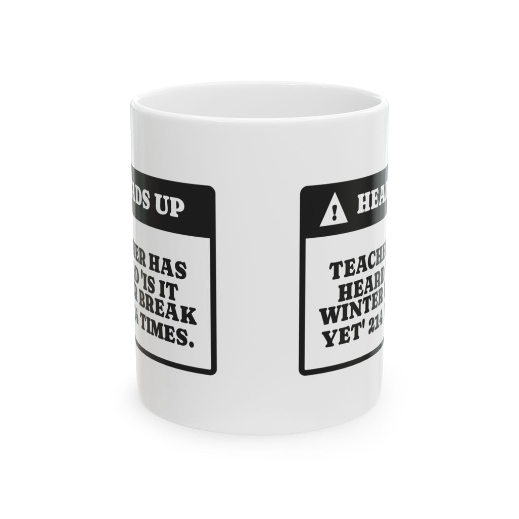 Funny Teacher Christmas Coffee Mug Is It Break Yet Asked 214 Times