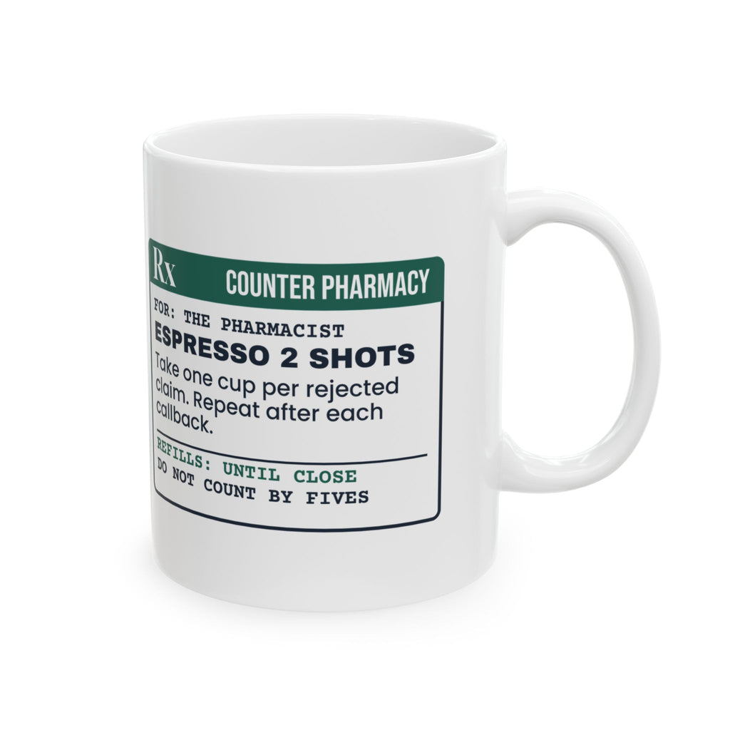 Funny Pharmacist Mug Espresso Sig Per Rejected Claim For Pharmacists
