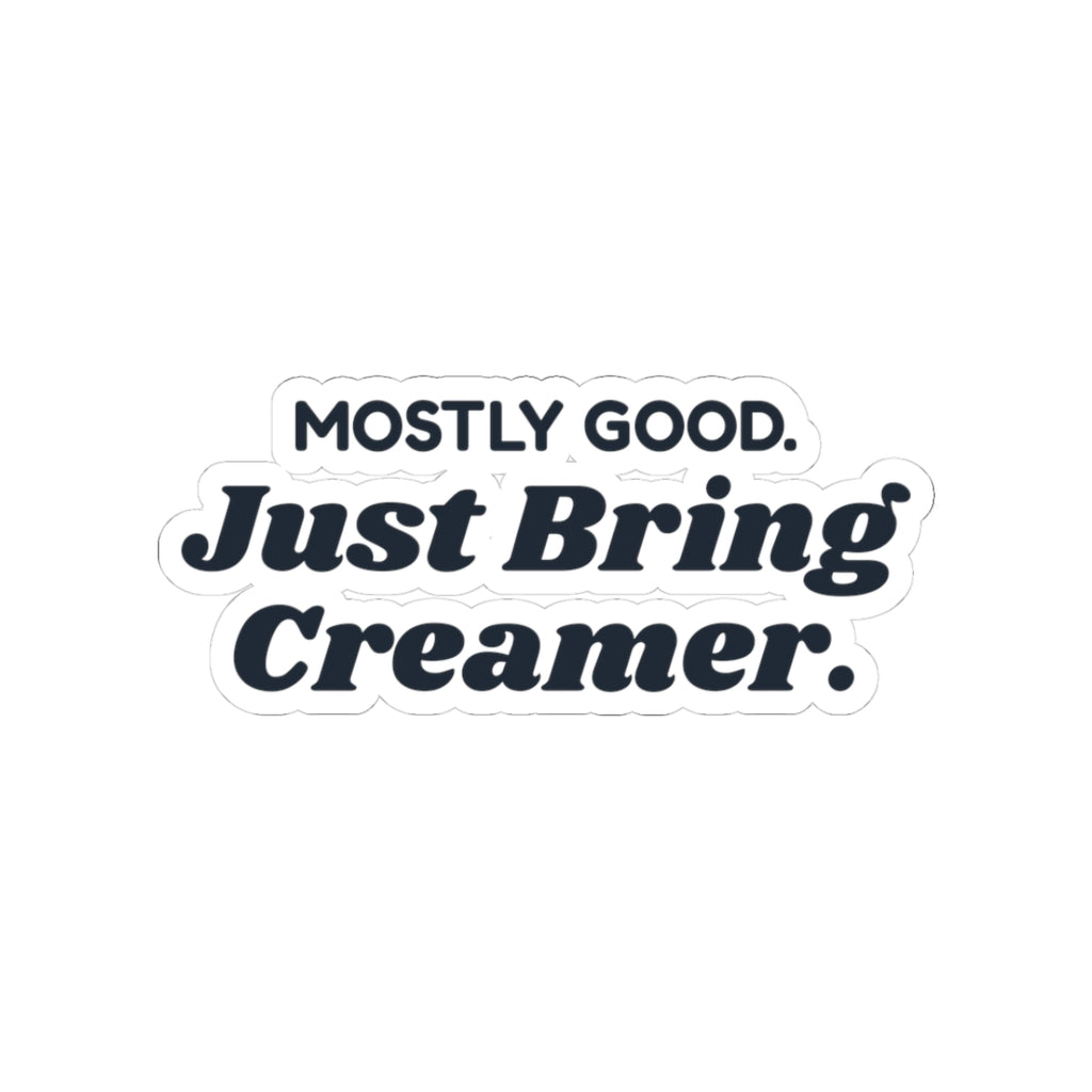 Funny Christmas Sticker Dear Santa I Was Mostly Good Bring Creamer