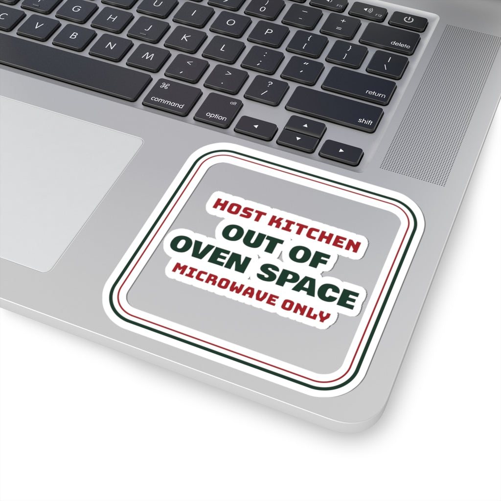 Funny Christmas Sticker Out Of Oven Space Microwave Only For Hosts