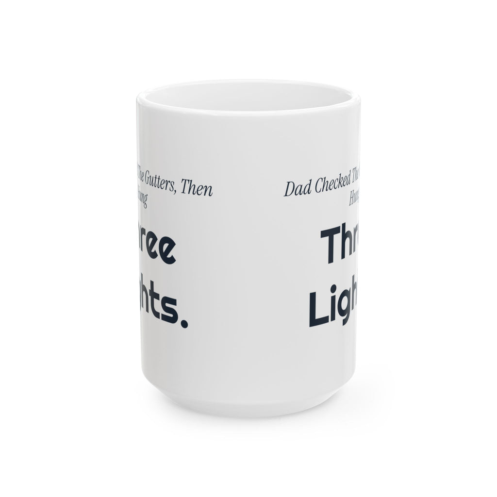 Funny Dad Christmas Coffee Mug Dad Checked The Gutters Then Hung Three