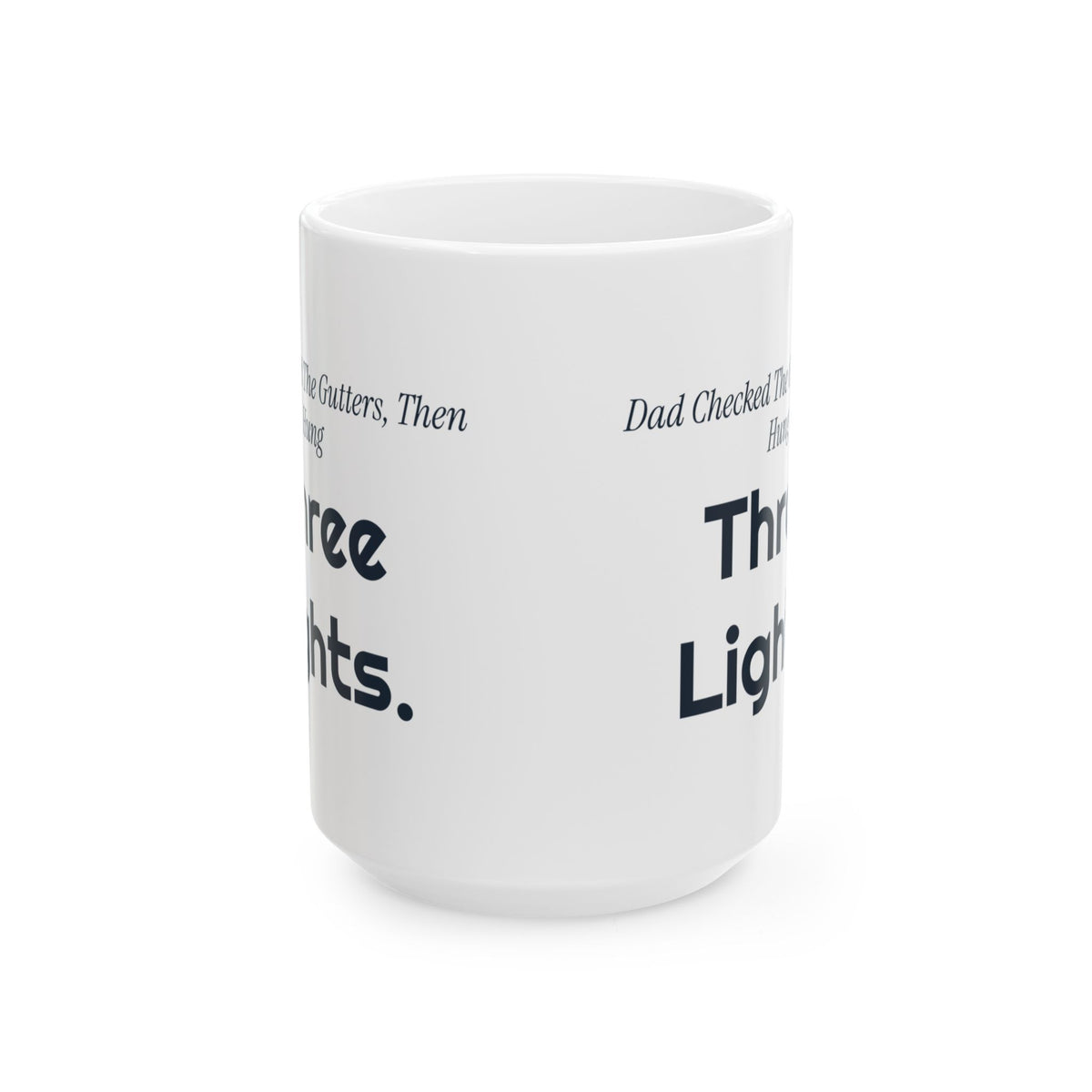 Funny Dad Christmas Coffee Mug Dad Checked The Gutters Then Hung Three
