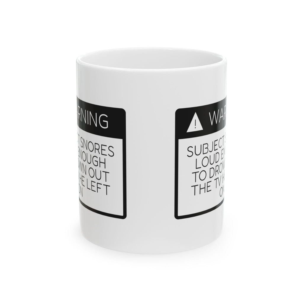 Snoring Mug Warning Louder Than TV Funny Valentine