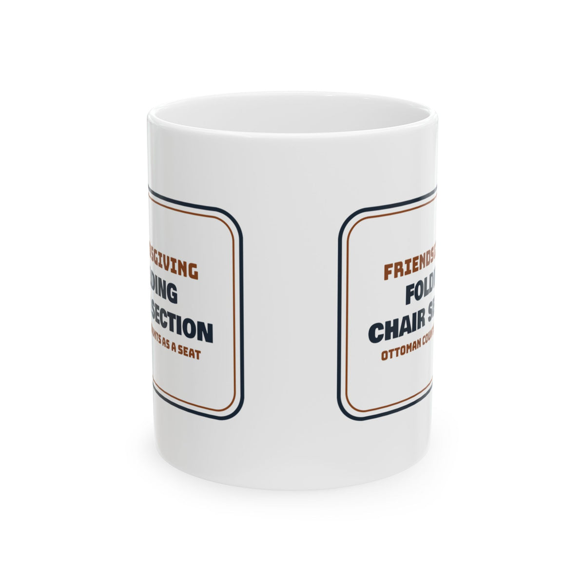 Funny Friendsgiving Coffee Mug Folding Chair Section Ottoman Counts
