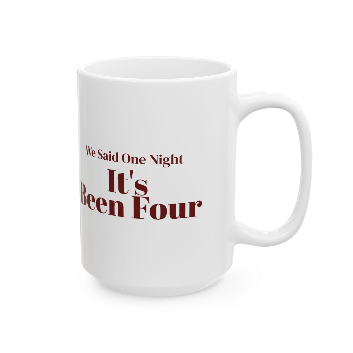 Funny Christmas In-Laws Coffee Mug We Said One Night It's Been Four