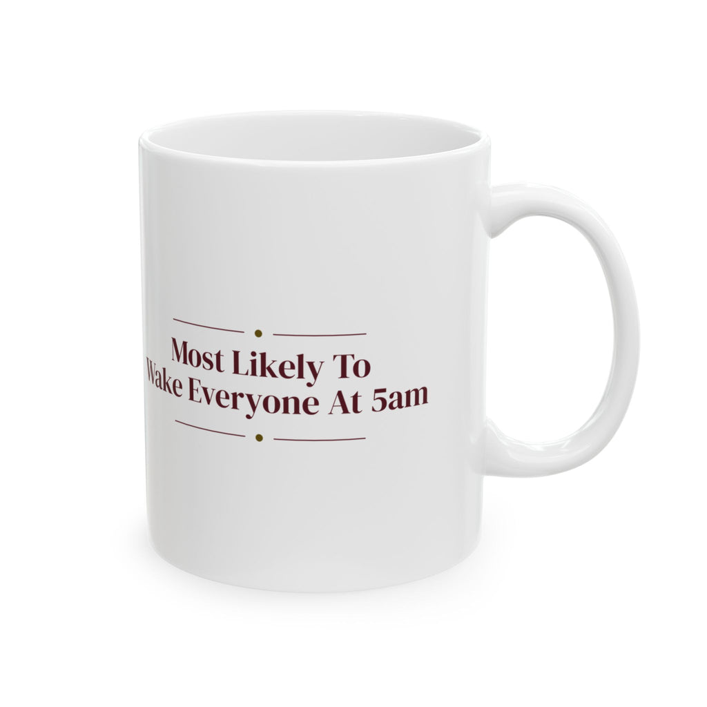 Funny Christmas Sibling Coffee Mug Most Likely To Wake Everyone At 5am