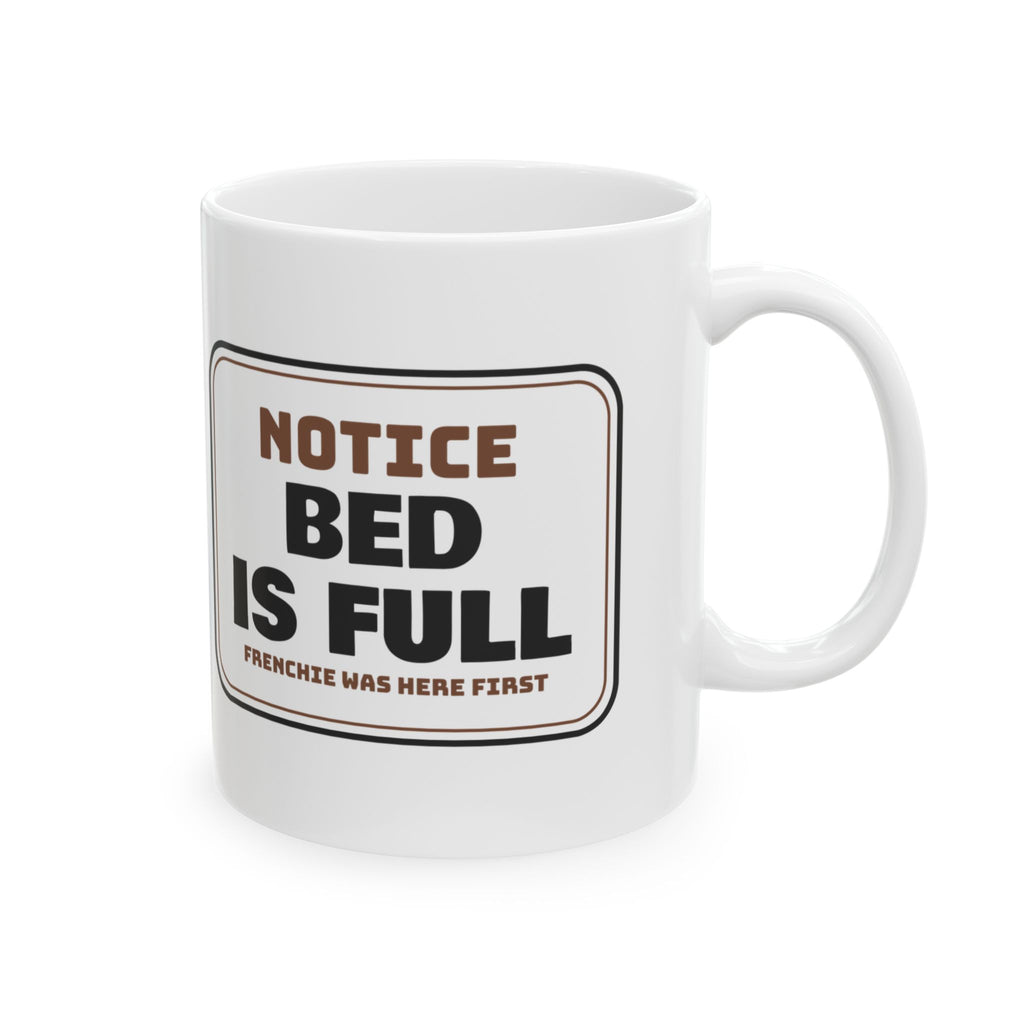 French Bulldog Coffee Mug Bed Is Full Frenchie