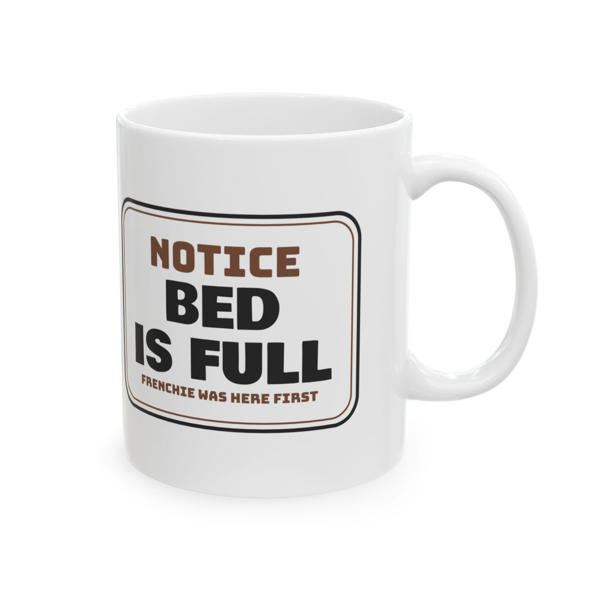 French Bulldog Coffee Mug Bed Is Full Frenchie
