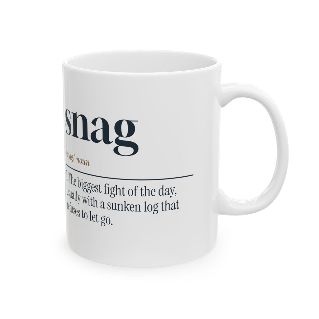 Funny Fishing Coffee Mug Snag Definition Biggest Fight Of The Day