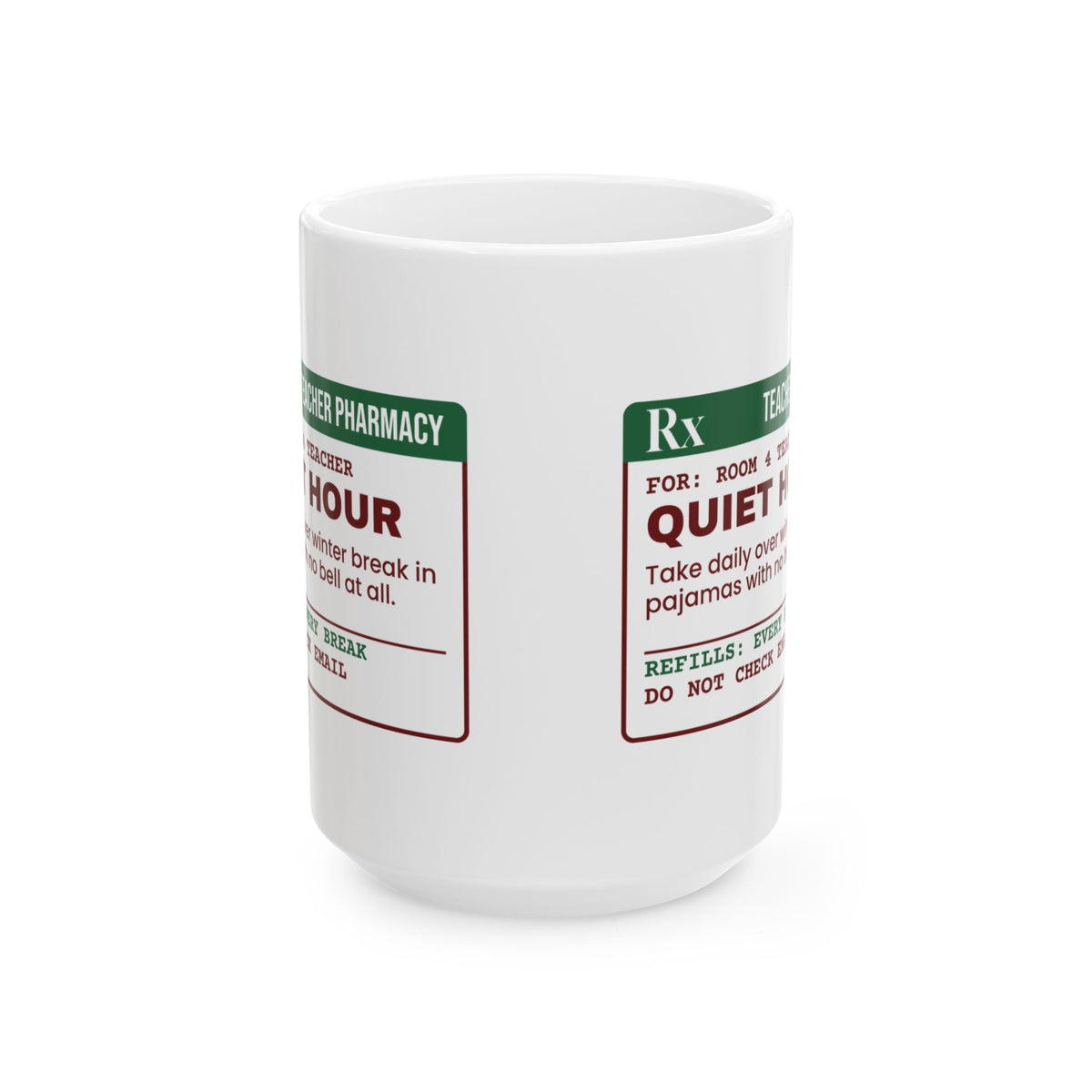 Funny Christmas Teacher Coffee Mug Quiet Hour Prescription Label