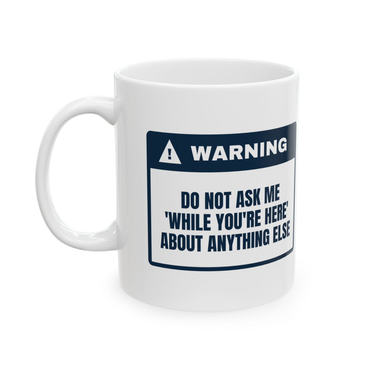 Plumber Coffee Mug Don't Ask While I'm Here