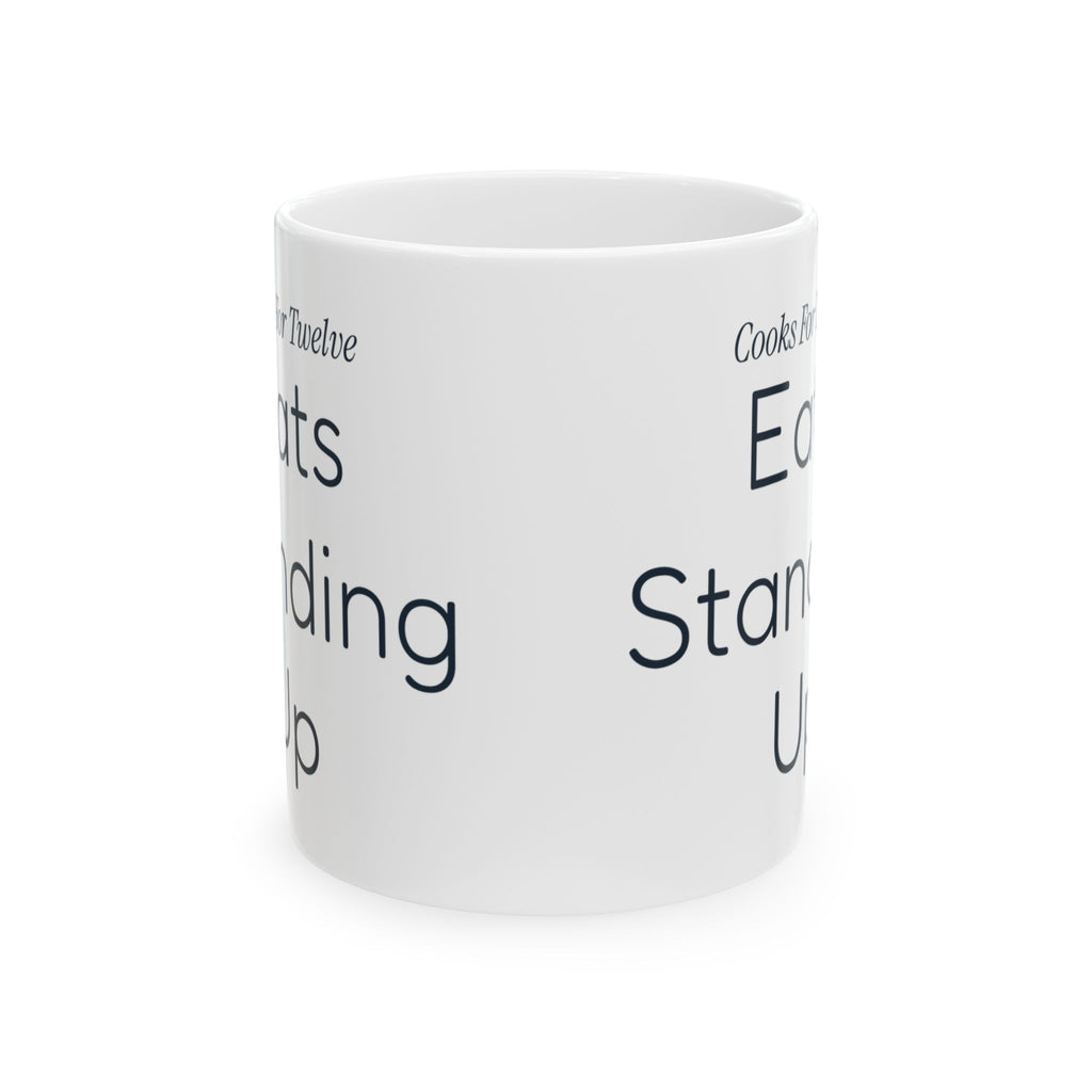 Funny Firefighter Coffee Mug Cooks For Twelve Eats Standing Up