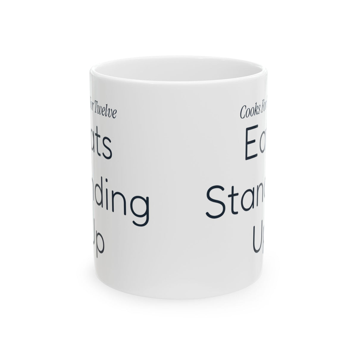 Funny Firefighter Coffee Mug Cooks For Twelve Eats Standing Up