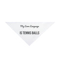 Golden Retriever Dog Bandana "My Love Language Is Tennis Balls" Funny Dog